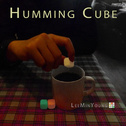 Humming Cube专辑