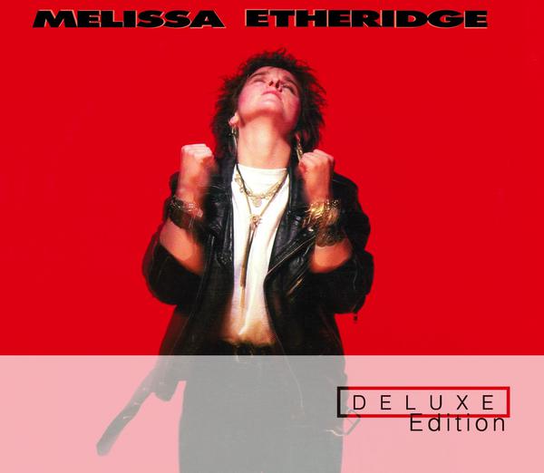 Melissa Etheridge (Deluxe Edition)专辑