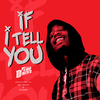 Flipp Dinero - If I Tell You