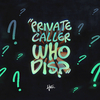 Happi - Private Caller, Who Dis?