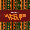 Prinz - Who be that