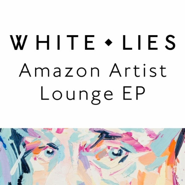 White Lies Amazon Artist Lounge专辑