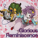 Glorious Reminiscence