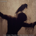 Dear God, Thanks for the Suicide Option专辑