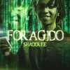 Shaodree - Foragido