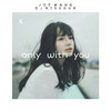 JOE WANG - Only with you