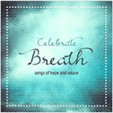 Celebrate Breath专辑