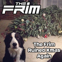 The Frim Ruined Xmas Again专辑