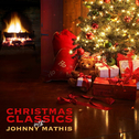Christmas Classics with Johnny Mathis专辑