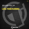 Ben Rainey - Long Train Running (Edit)