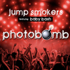 Jump Smokers - Photobomb