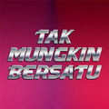 Tak Mungkin Bersatu