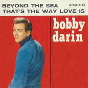 Beyond The Sea / That\'s The Way Love Is [Digital 45]