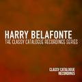 Harry Belafonte - The Classy Catalogue Recordings Series