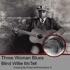Blind Willie McTell - Three Woman Blues
