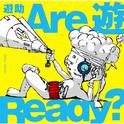 Are 遊 Ready?专辑