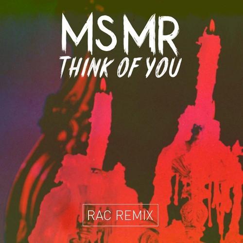 Think Of You (RAC Remix)专辑
