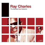 Definitive Soul: Ray Charles (Remastered Version)专辑