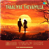 The Independeners - Thaaliyae Thevaiyilla - Emo Trap Mix