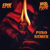Baddfxsh - Puro (Remix) (feat. Epik)