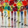 Charley Orlando - Slipstream (feat. Brian Lauri, Cris Noel, Brian Welch & Zach Fleitz)