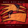 Doug Robinson - I Forgot My Life (feat. Keli Marks)