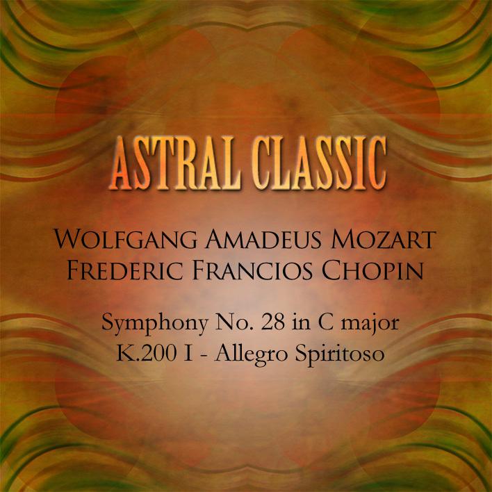 Astral Classic: 40. Wolfgang Amadeus Mozart & Frederic Francios Chopin (모짜르트 & 쇼팽)专辑