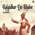 Kalgidhar De Khalse