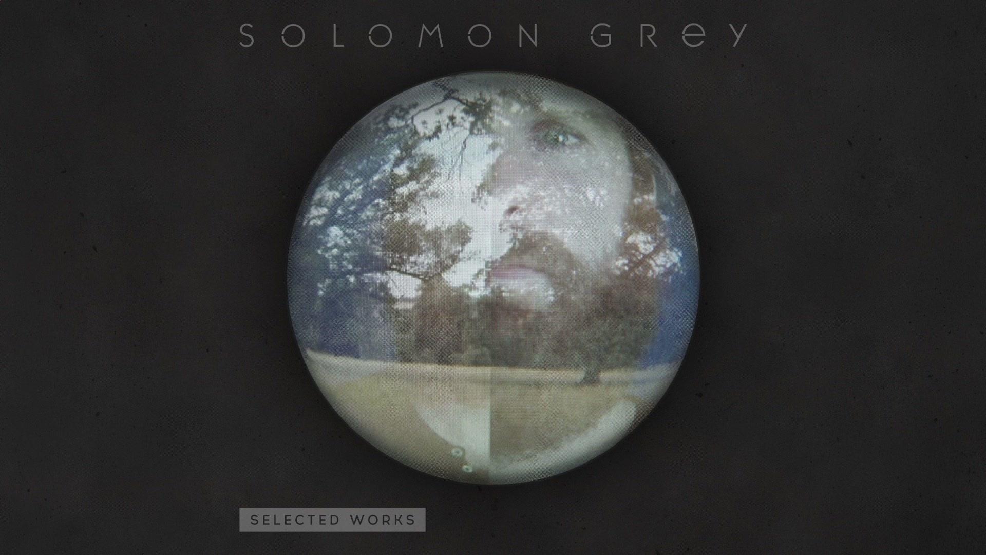 Solomon Grey - Choir To The Wild
