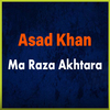 Asad Khan - Bia Ba Akhtar We
