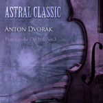 Astral Classic - Anton Dvorak (드보르작)专辑