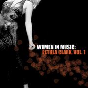 Women in Music: Petula Clark, Vol. 1