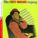 The Fats Waller Legacy (Digitally Remastered)专辑