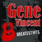 Gene Vincent Greatest Hits专辑