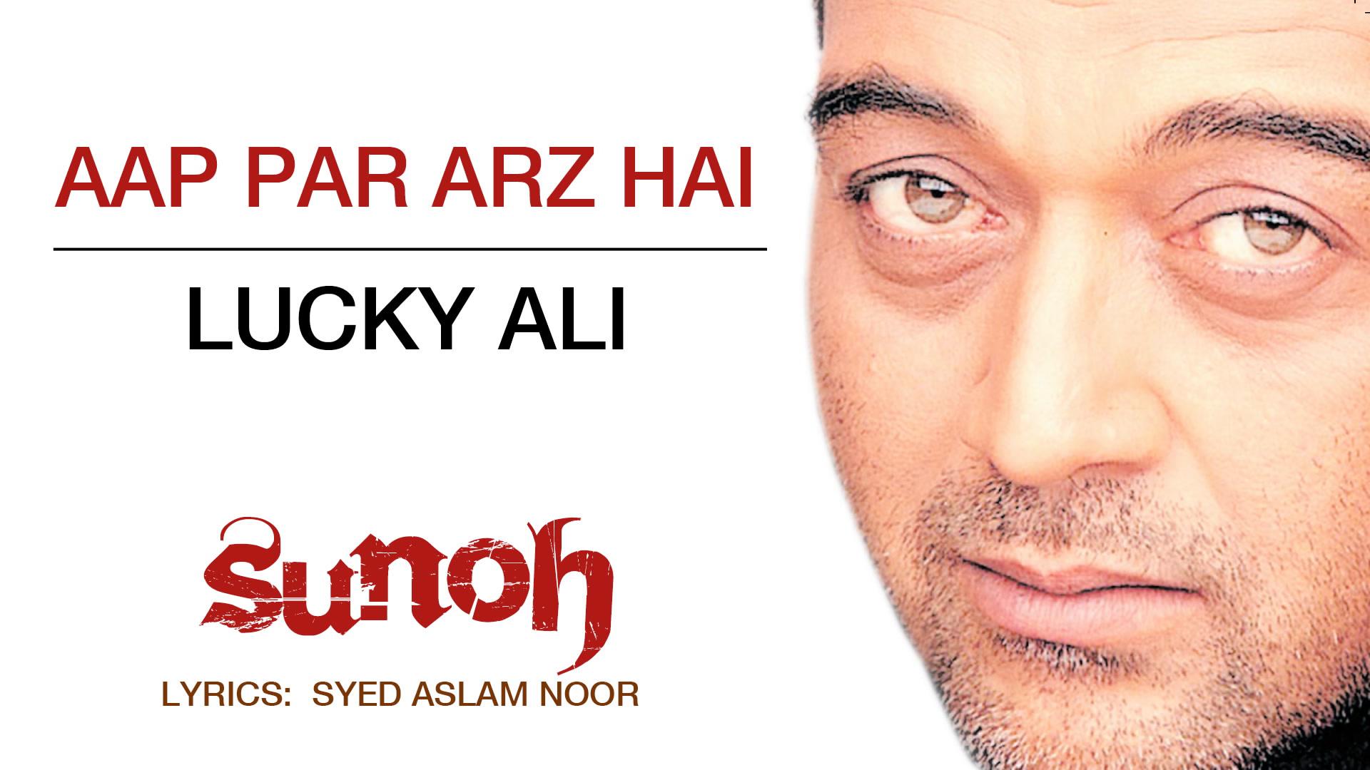Lucky Ali - Aap Par Arz Hai (Pseudo Video)