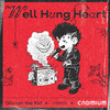 Olivver the Kid - Well Hung Heart - Cadmium Remix (Cadmium Remix)