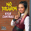 Kylie Cantrall - No Reason