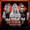 DJ Malicia - Matéria da Putaria 2 (feat. Thammy & LK do Fluxo)