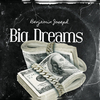 Benjamin Joseph - Big Dreams