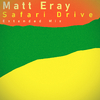 Matt Eray - Safari Drive (Extended Mix)