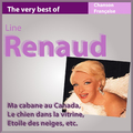 The Very Best of Line Renaud: Ma cabane au Canada