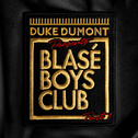 Blasé Boys Club, Pt. 1