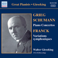 SCHUMANN, R / GRIEG: Piano Concertos / FRANCK: Symphonic Variations (Gieseking) (1932-42) (Concerto 