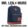 Mr. Len - My Final Underground Song