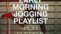 Early Morning Jogging Playlist for Everday专辑