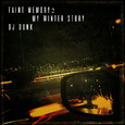 Faint Memory 2 (My Winter Story)