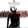 Moonbeam - Madness Feat. Avis Vox Spartaque Remix