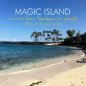 Magic Island - Music for Balearic People, Vol. 7专辑