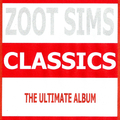 Classics - Zoot Sims