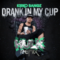 Drank In My Cup (HULKs leanin\' on dat pussy remix)